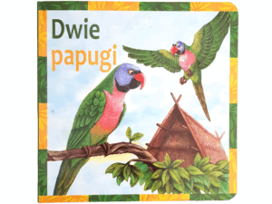 "Dwie papugi" - książka dla dzieci z morałem